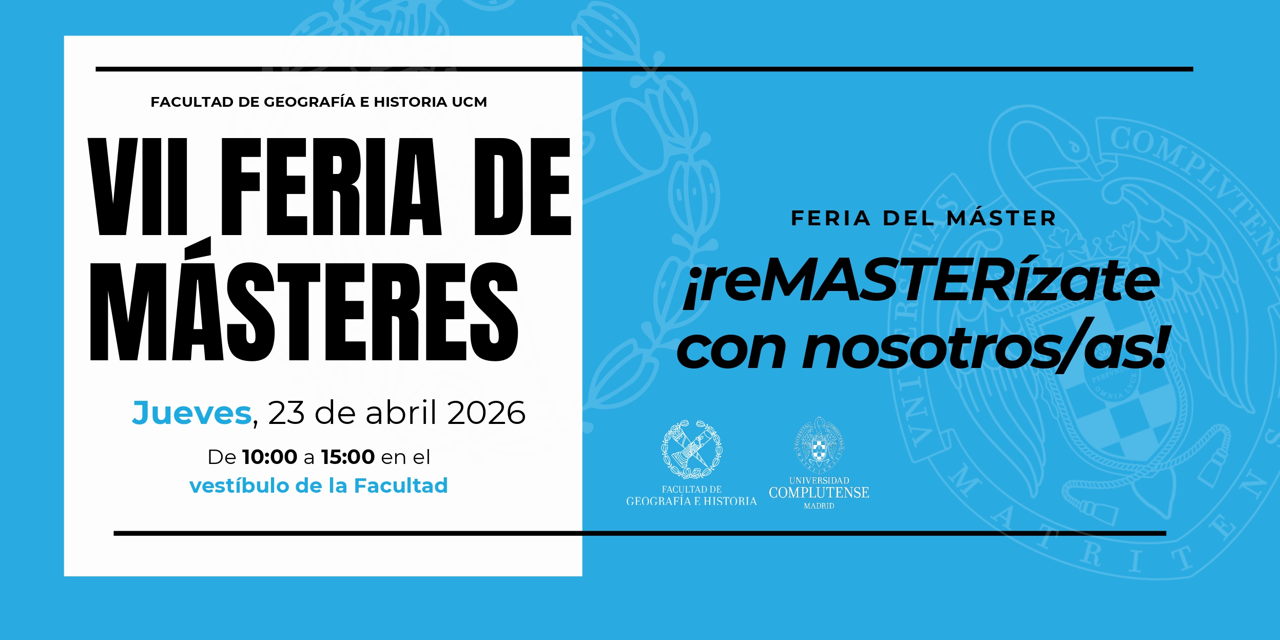 VII Feria de Másteres de la Facultad de Geografía e Historia